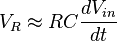 V_R \approx RC\frac{dV_{in}}{dt}