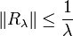 \|R_\lambda\| \leq \frac{1}{\lambda}