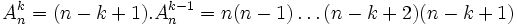 A_n^k = (n - k + 1). A_n^{k-1}= n(n - 1) \ldots (n-k+2)(n- k+1)