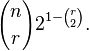 {n \choose r}2^{1-{r \choose 2}}.