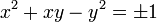 x^2 + xy - y^2 = \pm 1 \;