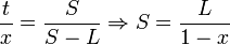  \frac{t}{x} = \frac{S}{S-L} \Rightarrow S = \frac{L}{1-x} 