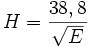 H = \frac{38,8}{\sqrt{E}}