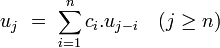 u_j \ = \ \sum_{i=1}^n c_i.u_{j-i}\quad (j\geq n)