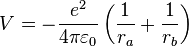  V =  - \frac{e^{2}}{4 \pi \varepsilon_0 } \left( \frac{1}{r_a} + \frac{1}{r_b}   \right) 