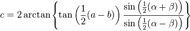 c =  2\arctan \left\{ \tan\left(\frac12(a-b)\right) \frac{\sin\left(\frac12(\alpha+\beta)\right)}{\sin\left(\frac12(\alpha-\beta)\right)}\right\}