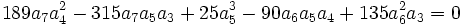  \qquad 189a_7a_4^2-315a_7a_5a_3+25a_5^3-90a_6a_5a_4+135a_6^2a_3=0