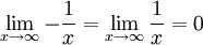 \lim_{x \to \infty}-{1\over x} = \lim_{x \to \infty}{1\over x} = 0