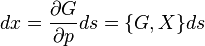  dx = {\partial G \over \partial p} ds = \{ G,X \} ds \,