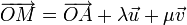 \overrightarrow{OM} = \overrightarrow{OA} + \lambda\vec u + \mu\vec v