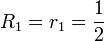 R_1 = r_1 = \frac{1}{2}