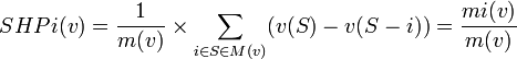  SHPi(v) =  \frac {1}{m(v)}\times\sum_{i\in S\in M(v)} (v(S)-v(S-{i}))= \frac {mi(v)}{m(v)} 