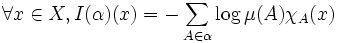 \forall x \in X,  I(\alpha)(x) = -\sum_{A \in \alpha} \log \mu(A) \chi_A(x)