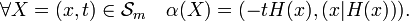 \forall X=(x,t) \in \mathcal S_m\quad \alpha(X)=(-tH(x),(x|H(x))).