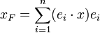 x_F = \sum_{i=1}^n (e_i\cdot x) e_i