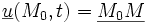 \underline{u}(M_0,t)=\underline{M_0M}