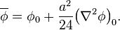 \overline\phi = \phi_0 + \frac{a^2}{24} \bigl(\nabla^2\phi\bigr)_0.