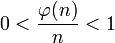 0<\frac{\varphi(n)}{n}<1 