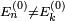 \scriptstyle  E_n^{(0)} \ne E_k^{(0)}