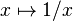 x \mapsto 1/x