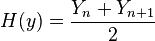H(y) = {Y_n + Y_{n+1} \over 2}