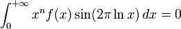 \int_0^{+\infty} x^n f(x) \sin(2 \pi \ln x)\, dx  = 0