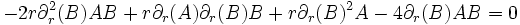 - 2 r \part_r^2(B) AB + r \part_r(A) \part_r(B)B + r \part_r(B) ^2 A - 4\part_r(B) AB=0
