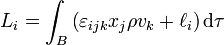 L_i = \int_B \left(\varepsilon_{ijk} x_j \rho v_k + \ell_i \right) \mathrm d\tau