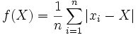 f(X)=\frac{1}{n}\sum_{i=1}^n|x_i-X|