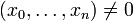 (x_0,\ldots,x_n)\ne  0