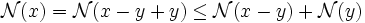 \mathcal N(x)=\mathcal N(x-y+y) \leq \mathcal N(x-y)+ \mathcal N(y)