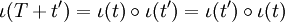 \iota(T+t')=\iota(t)\circ \iota(t')= \iota(t')\circ \iota(t)