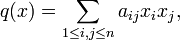 q(x)=\sum_{1\le i,j\le n}a_{ij}x_ix_j,