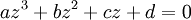 a z^3 + b z^2 + c z + d = 0 \,