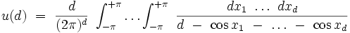 u(d) \ = \  \frac{d}{(2\pi)^d} \ \int_{-\pi}^{+\pi} \dots  \int_{-\pi}^{+\pi} \ \frac{dx_1  \ \dots \ dx_d}{d \ - \ \cos x_1 \ - \ \dots \ - \ \cos x_d} 
