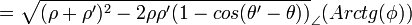 = \sqrt{ ( \rho + \rho' )^2 - 2 \rho \rho' ( 1 - cos( \theta' - \theta )) }_\angle ( Arctg( \phi ) ) \,