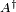 \scriptstyle A^\dagger