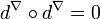 d^{\nabla}\circ d^{\nabla} = 0 