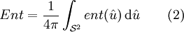 Ent=\frac{1}{4\pi}\int_{\mathcal S^2}ent(\hat u)\,\mathrm d\hat u\qquad(2)