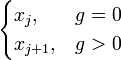 \begin{cases}x_j, & g=0\\ x_{j+1}, & g width=