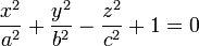 \frac{x^2}{a^2} + \frac{y^2}{b^2} - \frac{z^2}{c^2} +1 = 0 \,