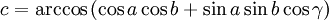 c = \arccos \left(\cos a\cos b + \sin a\sin b\cos\gamma \right)