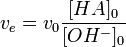 v_e = v_0 \frac{[HA]_0}{[OH^-]_0}