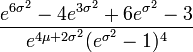 \frac{e^{6\sigma^2}-4e^{3\sigma^2}+6e^{\sigma^2}-3}{e^{4\mu+2\sigma^2}(e^{\sigma^2}-1)^4}