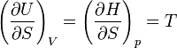 \left(\frac{\partial U}{\partial S}\right)_V =\left(\frac{\partial H}{\partial S}\right)_p = T ~