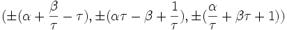 (\pm(\alpha + \frac{\beta}{\tau} - \tau), \pm(\alpha \tau - \beta + \frac{1}{\tau}), \pm(\frac{\alpha}{\tau} + \beta \tau + 1))