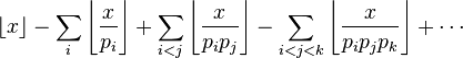 \lfloor x\rfloor - \sum_{i}\left\lfloor\frac{x}{p_i}\right\rfloor + \sum_{i<j}\left\lfloor\frac{x}{p_ip_j}\right\rfloor - \sum_{i<j<k}\left\lfloor\frac{x}{p_ip_jp_k}\right\rfloor + \cdots