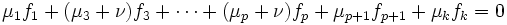 \mu_1 f_1+(\mu_3+\nu)f_3+\cdots+(\mu_p+\nu)f_p+\mu_{p+1}f_{p+1}+\mu_kf_k=0