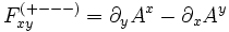 F^{(+---)}_{xy} = \partial_y A^x - \partial_x A^y