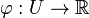 \varphi : U \rightarrow {\mathbb R}